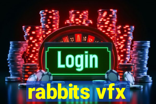 rabbits vfx